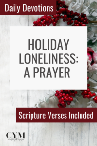 Holiday Loneliness A Prayer for Holiday Loneliness Image 1