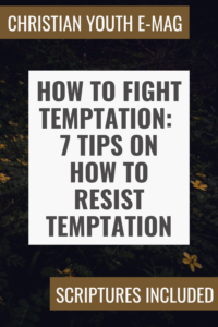 How to Fight Temptation 7 Tips on How To Resist Temptation Pin Image 1