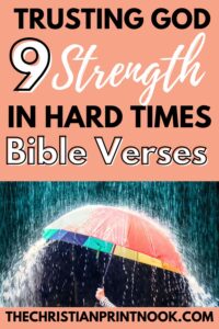 Trusting God 9 Strength in Hard Times Bible Verses Pin Image 1